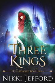 Three Kings : Royal Conquest Saga cover image