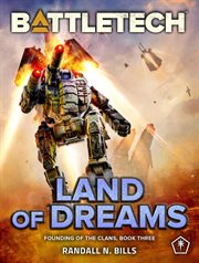 Battletech: land of dreams : Land of Dreams cover image