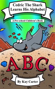Cedric the shark learns his alphabet cover image