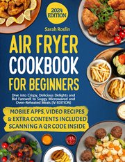 Air fryer cookbook for beginners: start a tasty fast track of recipes between crispy & simple del cover image