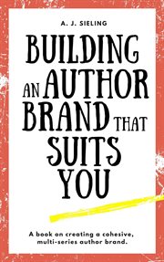 Building an author brand that suits you cover image