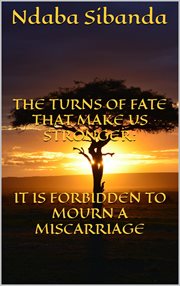 The turns of fate that only make us stronger: it is forbidden to mourn a miscarriage cover image