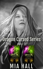 Dragon Cursed Series Box Set : Books #1-2. Dragon Cursed cover image