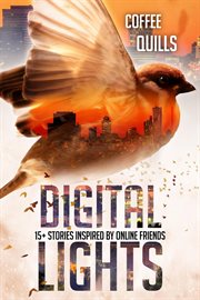 Digital lights: 15+ stories inspired by online friends cover image