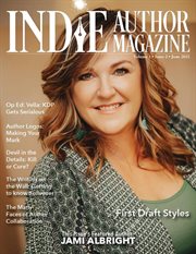 Indie author magazine: featuring jami albright issue #2, june 2021 - focus on first drafts cover image