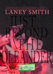 Just beyond the oleander cover image
