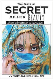 The Untold Secret of her Beauty : A Story of Desperation to Inspiration cover image
