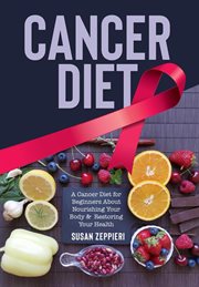 Cancer Diet A Cancer Diet for Beginners cover image