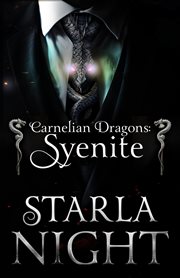 Carnelian dragons: syenite: a dragon shifter alien abduction romance novella : Syenite cover image
