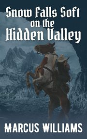 Snow falls soft on the hidden valley cover image