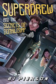 Superdrew and the secrets of donhil corp cover image