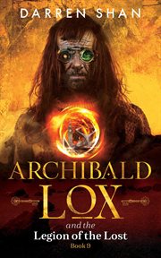 Archibald lox and the legion of the lost cover image