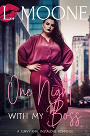 One Night With My Boss : (A Curvy Girl Instalove Romance). Coffee & Curves cover image