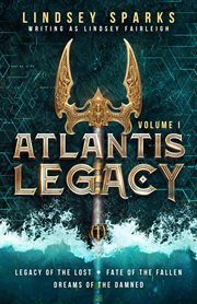 Atlantis legacy. Books #1-3 cover image