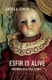 Esfir is alive : inspired by a true story cover image