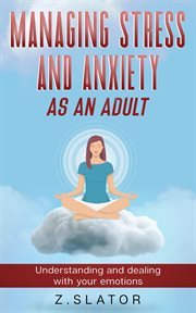 Managing stress and anxiety as an adult cover image