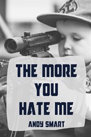 The more you hate me cover image