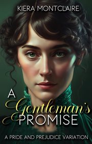 A Gentleman's Promise: A Pride and Prejudice Variation : A Pride and Prejudice Variation cover image
