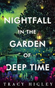 Nightfall in the garden of deep time cover image