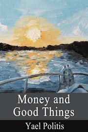 Money and Good Things : Olivia cover image