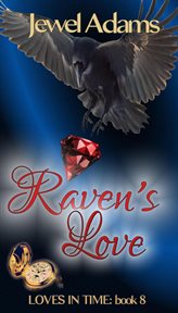 Raven's Love : Loves In Time cover image