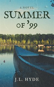 Summer of '99 : a novel cover image