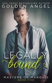 Legally Bound : Masters of Marquis cover image