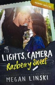 Lights, Camera, Razberry Sweet cover image