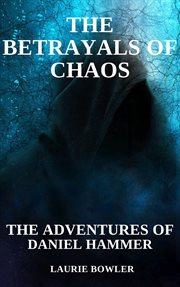 The Betrayals of Chaos cover image