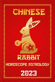 Rabbit Chinese Horoscope 2023 : Check Out Chinese New Year Horoscope Predictions 2023 cover image