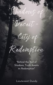Shadows of Deceit : City of Redemption cover image