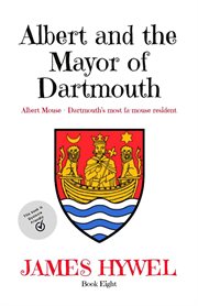 Albert and the Mayor of Dartmouth cover image