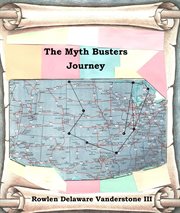 The Myth Busters Journey cover image