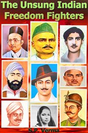The unsung indian freedom fighters cover image