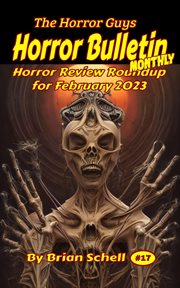 Horror Bulletin Monthly February 2023 : Horror Bulletin Monthly Issues cover image