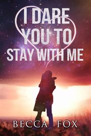 I Dare You to Stay With Me cover image