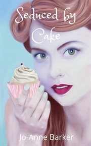 Seduced by Cake cover image