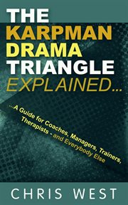 The Karpman Drama Triangle Explained cover image