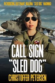 Call Sign "Sled Dog" cover image
