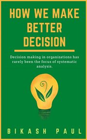 How we make better decisions cover image