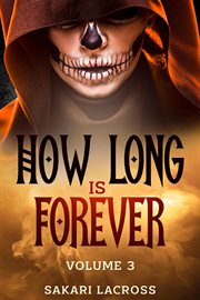 How Long Is Forever. Volume 3 cover image