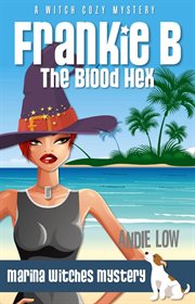 Frankie B: The Blood Hex : The Blood Hex cover image