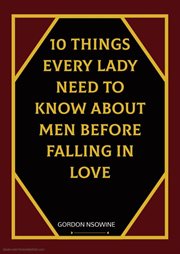 10 Things every lady need to know about men before falling in love cover image