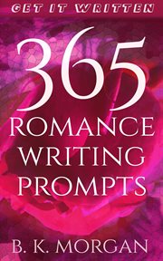 365 Romance Writing Prompts cover image