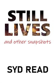 Still lives and other snapshots cover image