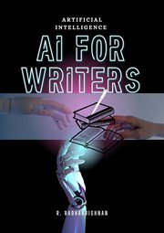 Artificial intelligence: AI for writers : AI for writers cover image