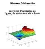 Exercices d'intégrales de lignes, de surfaces et de volumes cover image
