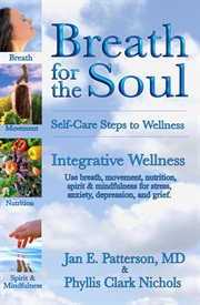 Breath for the Soul: Self-Care Steps to Wellness : self-care steps to wellness cover image