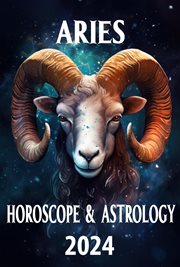 Aries Horoscope 2024 : 2024 Horoscope Today cover image