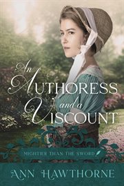 An authoress and a viscount. Mightier than the sword cover image
